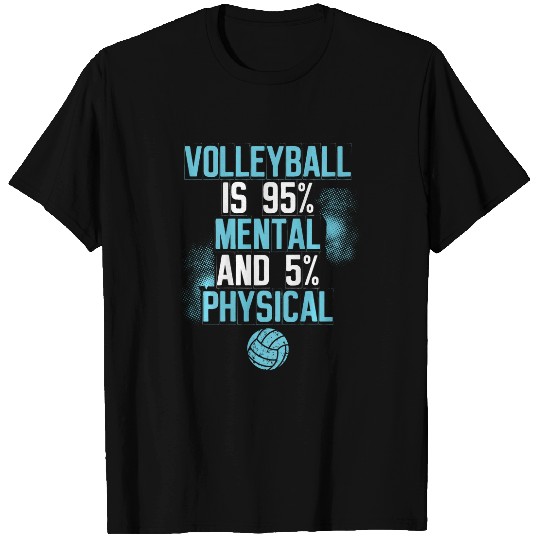 Volleyball Is 95 Mental 5 Physical Volleyball Backprint T-Shirts