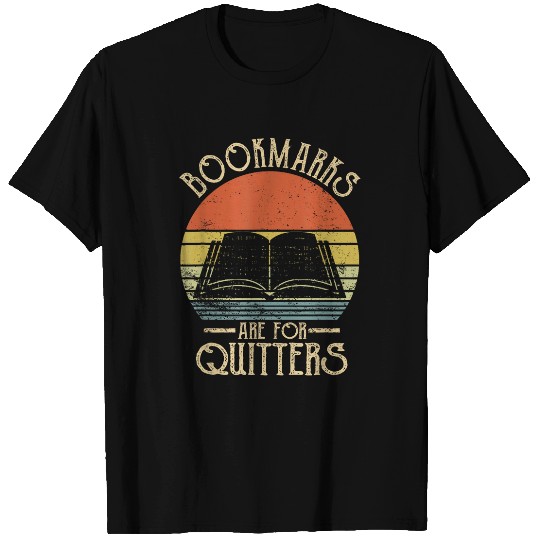 vintages Bookmarks Are For Quitters Reading Librarian T-Shirts