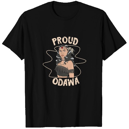 Womens Proud Odawa Native American Squaw Indigenous Girl T-Shirts