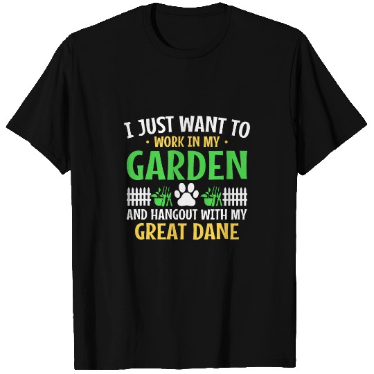 Work In My Garden Hang Out Great Dane Funny Danish Hound T-Shirts