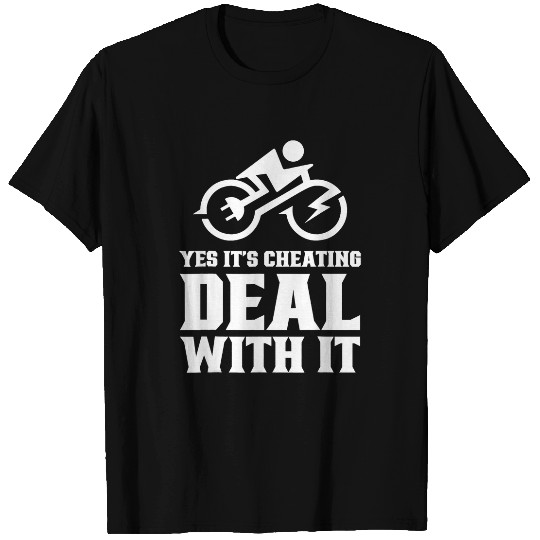 Yes Its Cheating Deal With It Electric Cycling E Bike T-Shirts