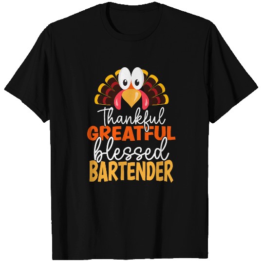 Thanksgiving Thankful Greatful Blessed Bartender T-Shirts