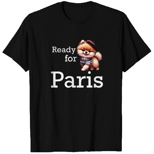 Ready for Paris French Pomeranian T-Shirts
