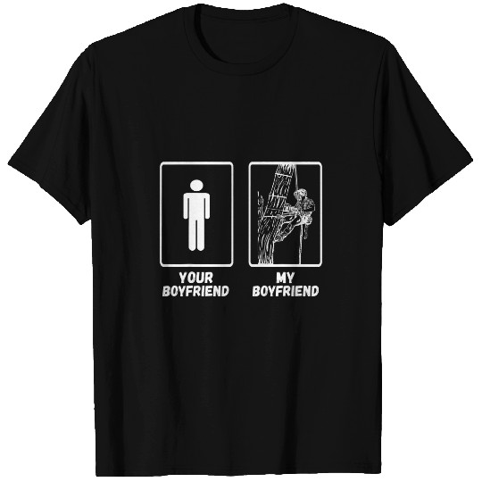 My Boyfriend Arborist Woodworker Tree Climbing Lumberjack T-Shirts
