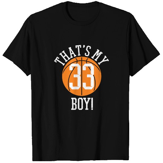 My Boy 33 Basketball Number 33 Jersey Basketball Mom Dad T-Shirts
