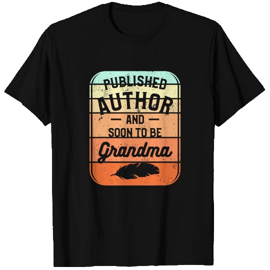 Published Author And Soon To Be Grandma 1 T-Shirts