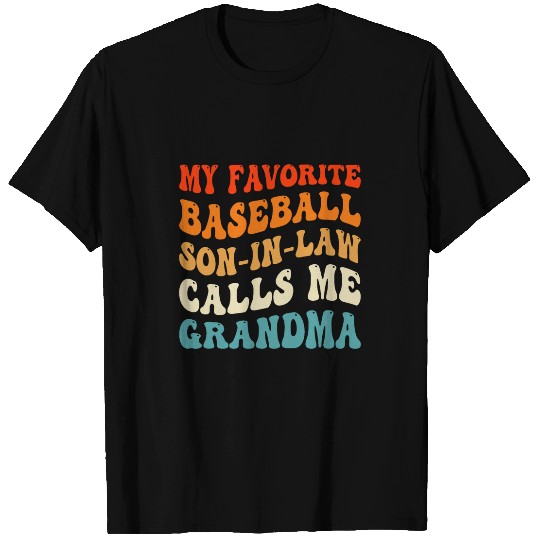 My Favorite Baseball Son In Law Calls Me Grandma Baseball T-Shirts