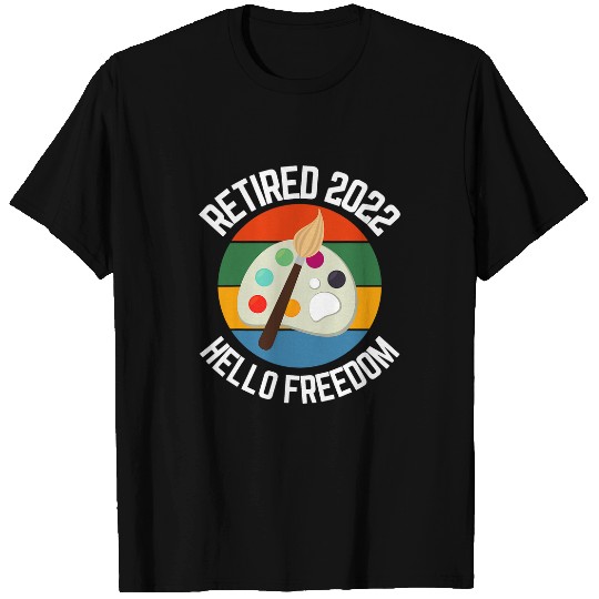 Retired Painter Hello Freedom Artist 1 T-Shirts