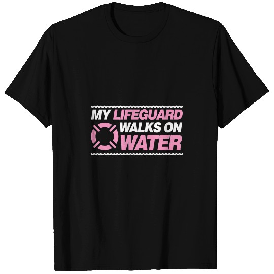 My Lifeguard Walks On Water Funny Christian Lifeguard Pool T-Shirts