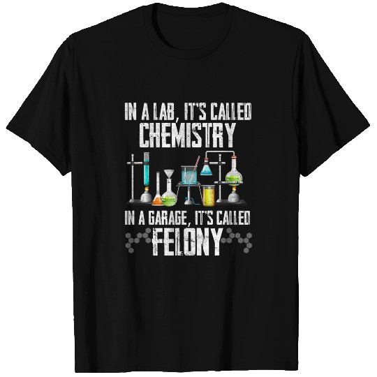 In A Lab Its Called Chemistry Science Funny Sarcastic T-Shirts