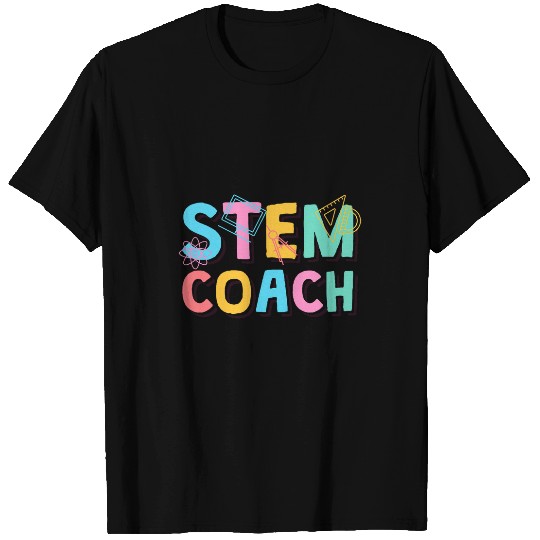 Stem Coachs Science Technology Engineering Math Coaches 21 T-Shirts