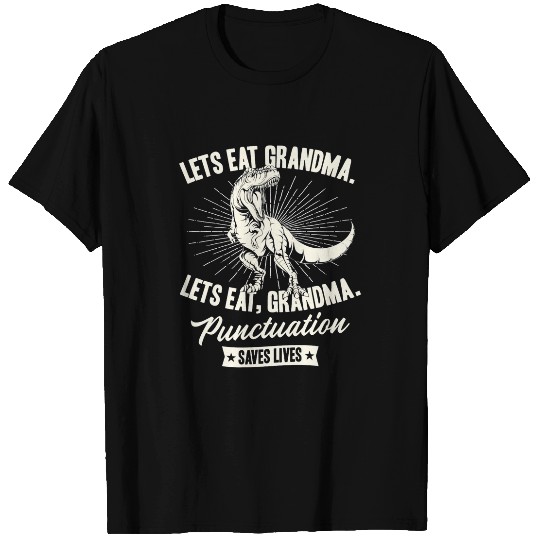 Lets Eat Grandma Punctuation Saves Lives Funny TRex T-Shirts