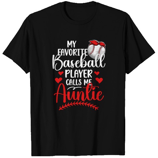 My Favorite Baseball Player Auntie Baseball Aunt T-Shirts