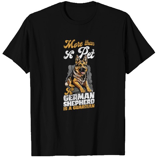 More Than A Pet A German Shepherd Is A Guardian Dog Breeder T-Shirts