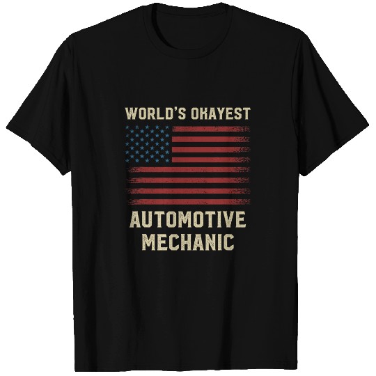 Worlds Okayest Automotive Mechanic American Flag T-Shirts