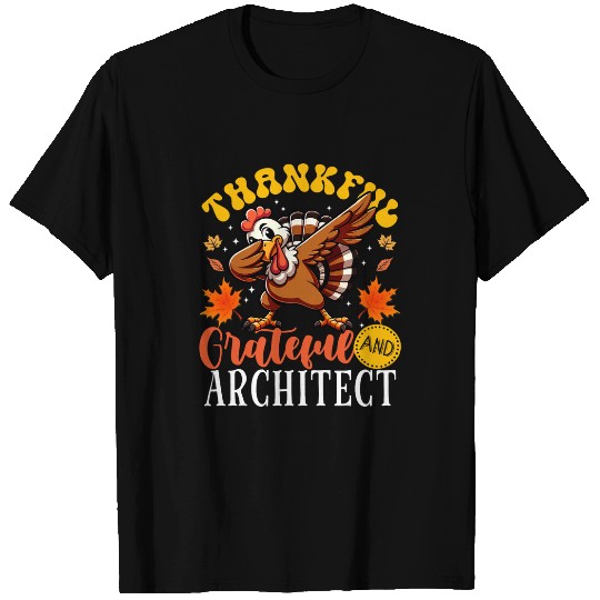 Thankful Grateful And Architect Thanksgiving Turkey T-Shirts