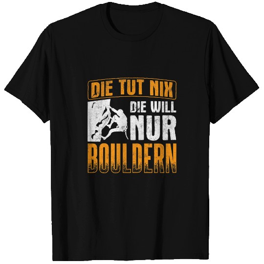 Womens Die Will Only Bouldering Climbing Rock Climbing Bouldering T-Shirts
