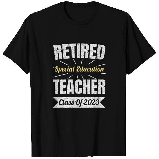 Retired Special Education Teacher Class Of Retirement T-Shirts