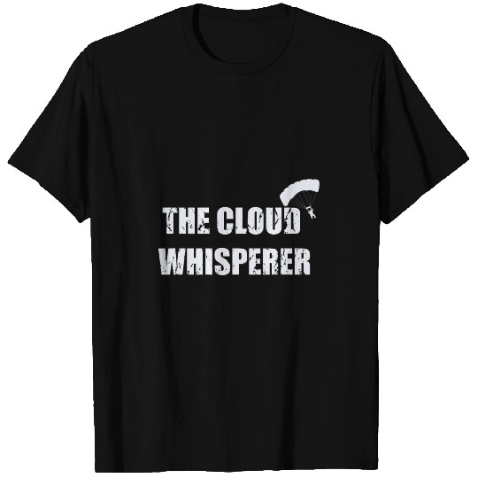 The Cloud Whisperer Funny Parachuting Skydiving T-Shirts