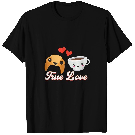 True Loves Coffee And Croissant Baker Baking Croissant T-Shirts