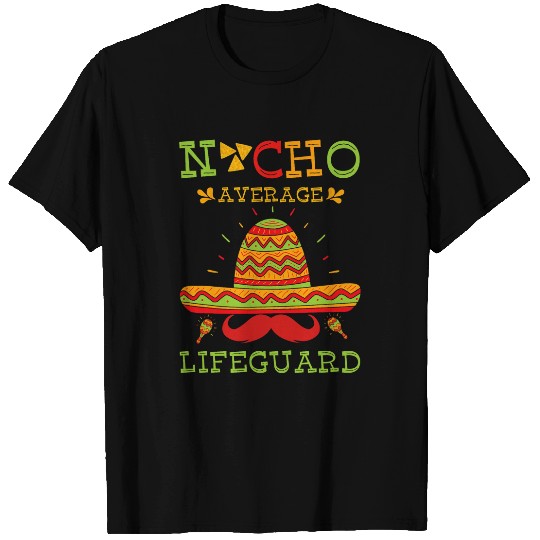 nacho average lifeguard cinco de mayo T-Shirts