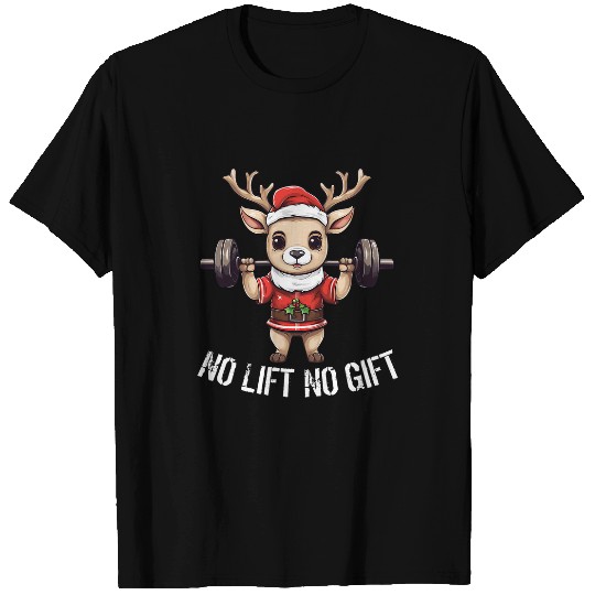 No Lift No Gift Weightlifting Fitness Christmas Reindeer T-Shirts