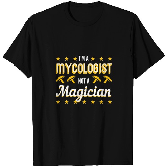 Mycologist Not A Magician Mycology Fungi Mushroom Lover T-Shirts