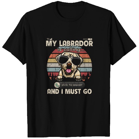 My Labrador Is Calling And I Must Go Phone Screen Style T-Shirts