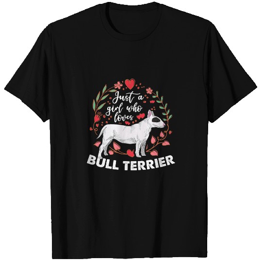 Just A Girl Who Loves Bull Terrier Dog Owner Pet Puppy Paw T-Shirts