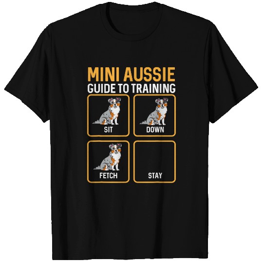 Mini Aussie Guide To Training Miniature Australian Shepherd T-Shirts