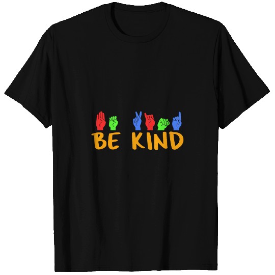 Be Kind ASL Sign Language Deaf SPED Teacher Kids Men Women 1 T-Shirts