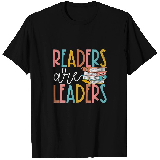 Readers Are Leaders Books Reading Librarian Teacher Bookworm T-Shirts