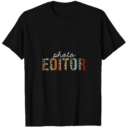 Photo Editor Leopard Print Funny Appreciation T-Shirts