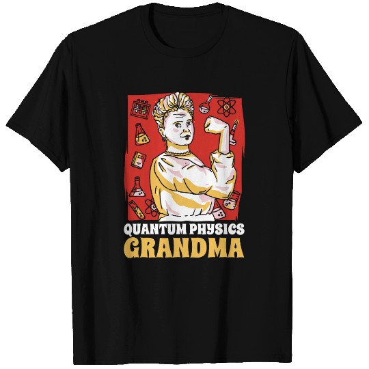 Physicist Grandmother Science Scientist Quantum Physics T-Shirts
