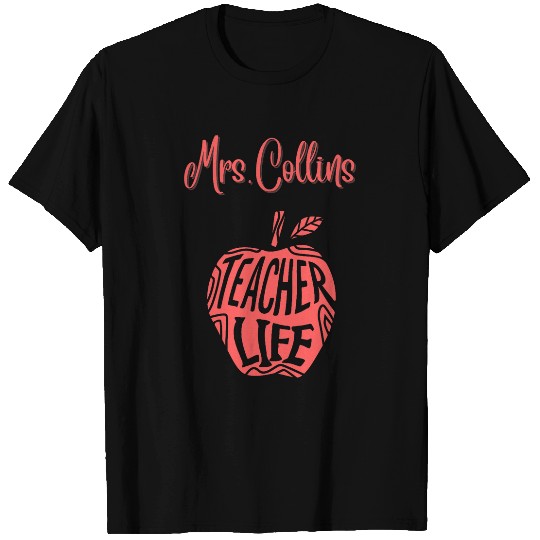Mrs Collins Cute School Teacher Apple Proud Day Life T-Shirts