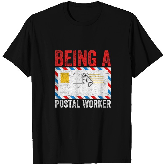 Being A Postal Worker T-Shirts