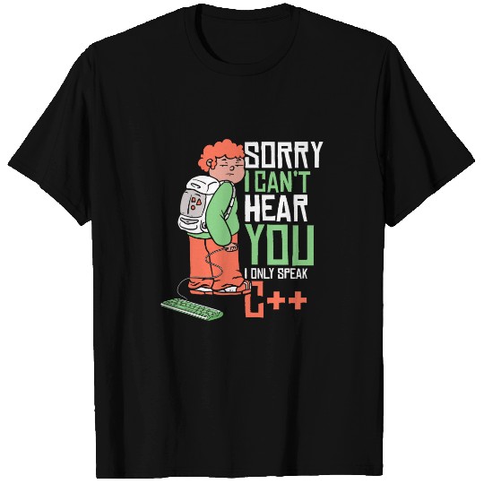 Cant Hear You Only Speak C Developer Coder Programmer T-Shirts