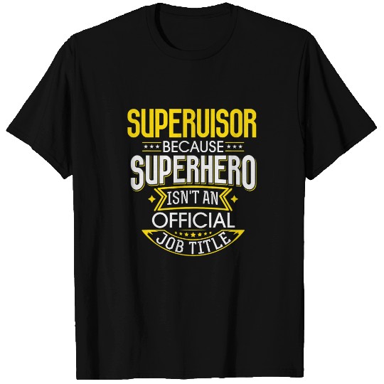 Supervisor Idea Funny Superhero Job Supervisor T-Shirts
