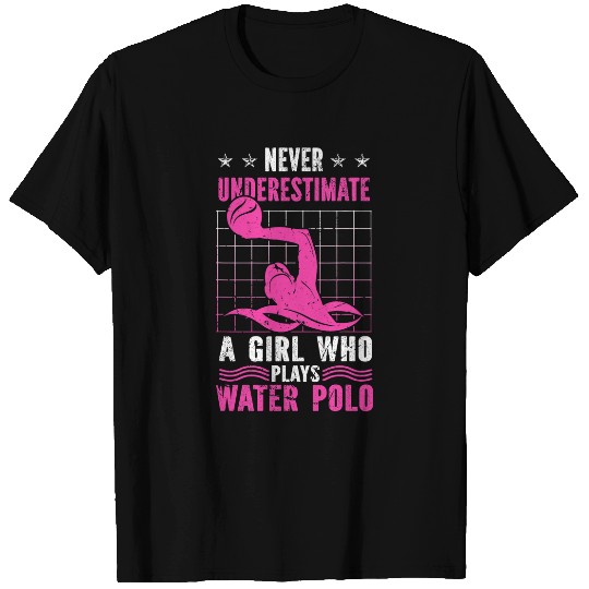 Never Underestimate A Girl Water Polo Player Female Coach T-Shirts