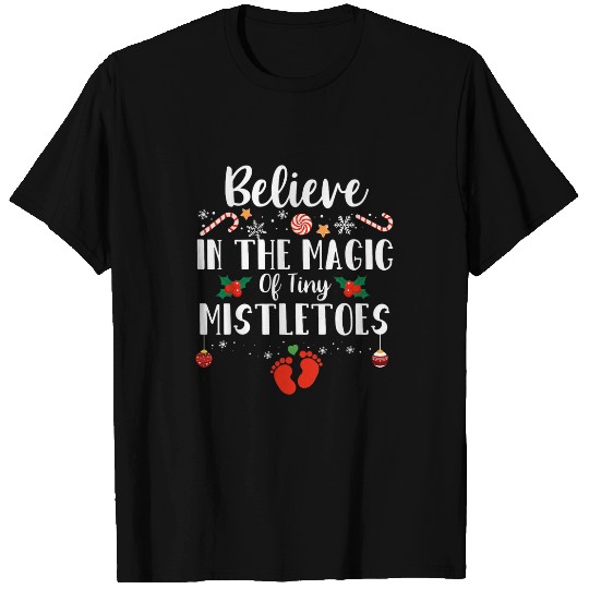 Believe In The Magic of Tiny Mistletoes NICU nurses Christmas 1 T-Shirts