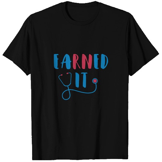 Funny RN Nursing Student Graduation EaRNed It 1 T-Shirts