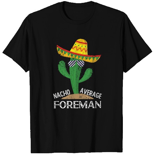 Nacho Average Foreman Cinco De Mayo Mexican T-Shirts