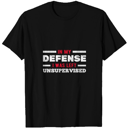 Funny In My Defense I Was Left Unsupervised Employee 2 T-Shirts