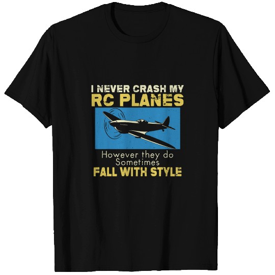 Mens I Never Crash My RC Planes Radio Control Hobby Funny T-Shirts