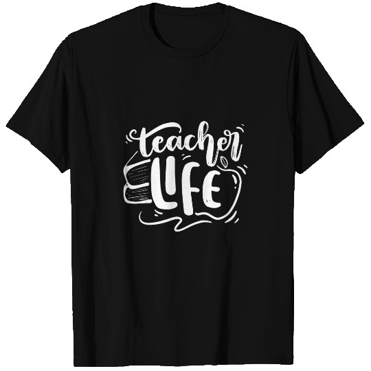Teacher Life Tutor Educator Back to School Funny Quote T-Shirts