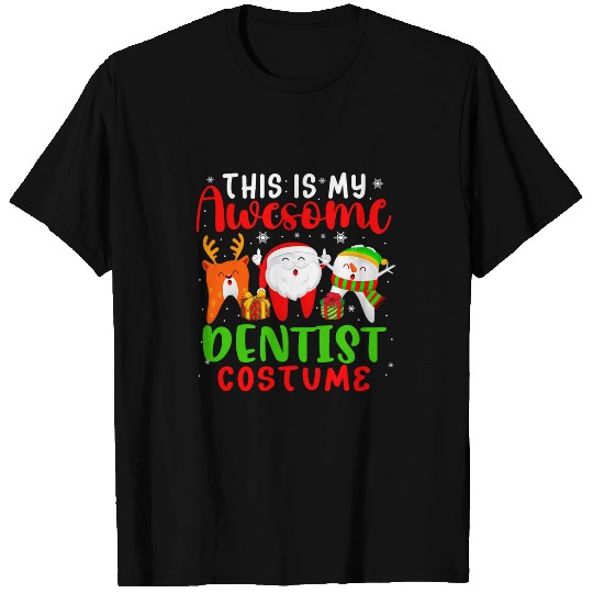 My Awesome dentists Costume Santa Reindeer Elf Teeth T-Shirts