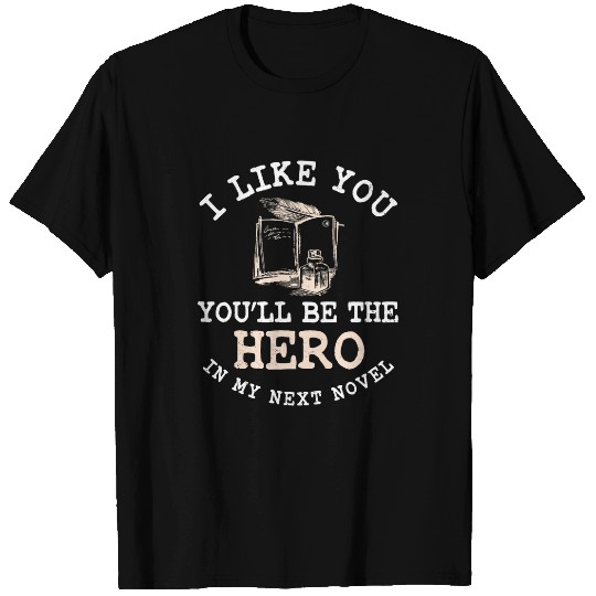 Novelist Author Novel Writer Storyteller Narrative Hero T-Shirts