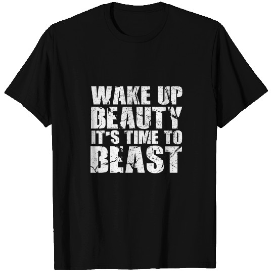 Wake Up Beauty Its Time To Beast Gym Workout Make Up Artist 23 T-Shirts