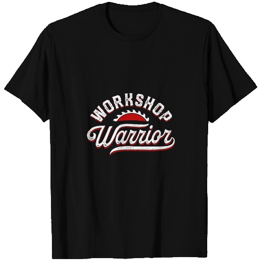 Workshop Warrior 2Carpentry Woodworker Tools Carpenter T-Shirts