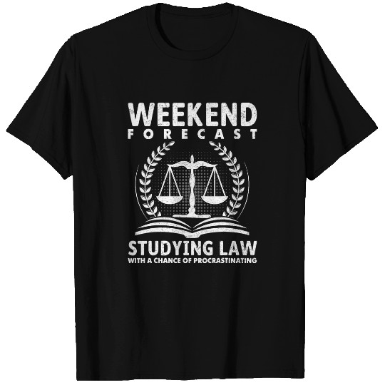 Funny Lawyer Attorney Weekend Forecast Studying Law Student T-Shirts